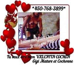 VALENTINE Mature Cochonne Tressss Salope Une Vraie PUTAIN Pour Valentin Cochon 450-768-3899 - 3